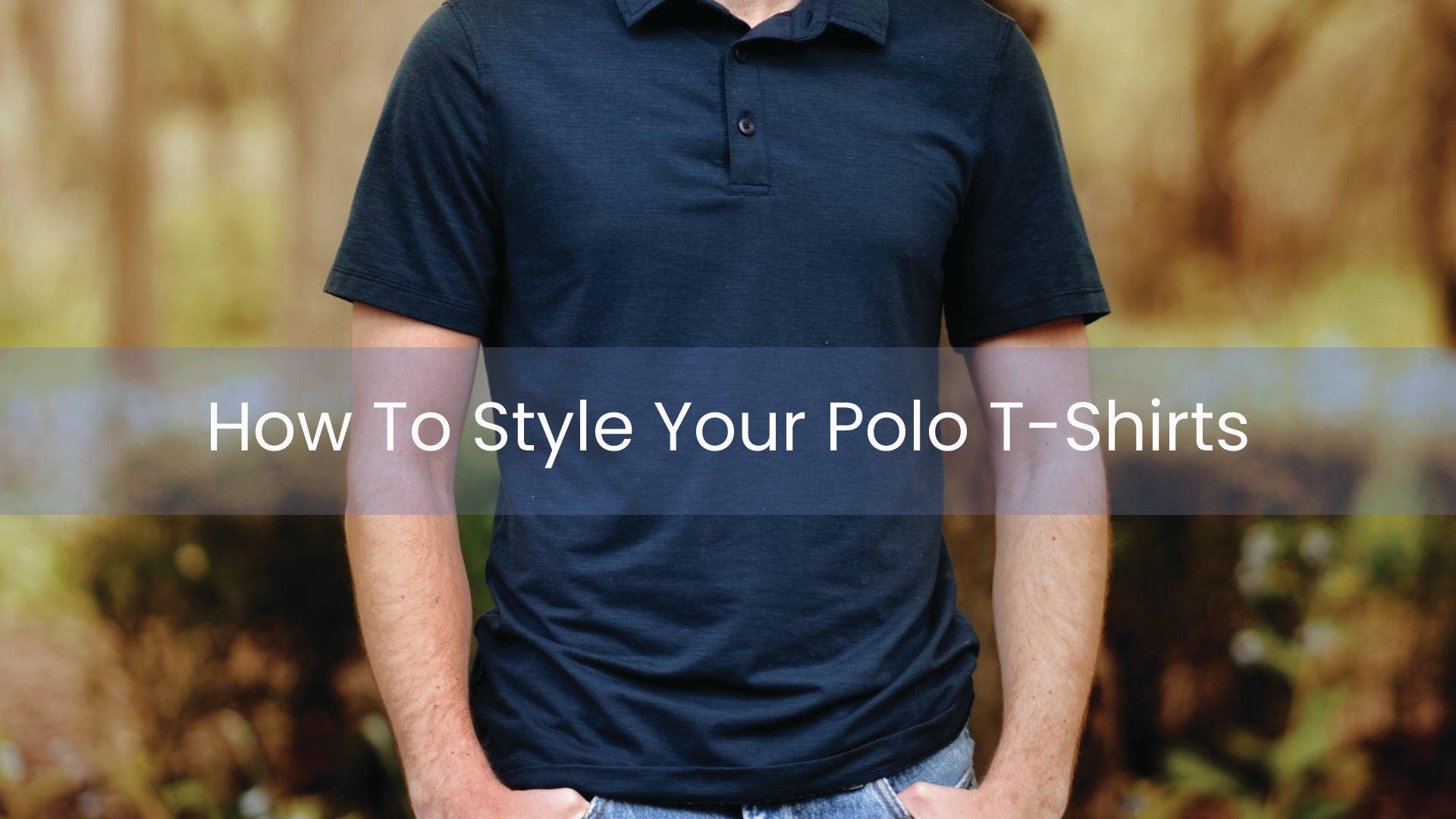 How To Style Your Polo T-Shirts
